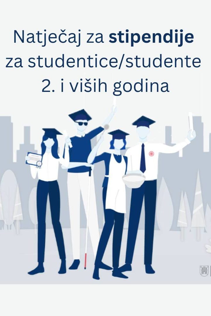 OTVOREN NATJEČAJ GRADA ZAGREBA ZA DODJELU STIPENDIJA ZA REDOVITE STUDENTE